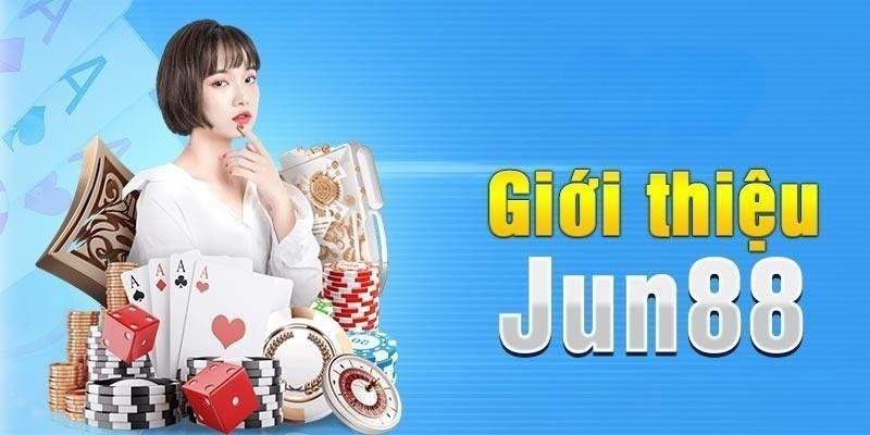 Giới thiệu Jun88 - Nh&agrave; c&aacute;i c&aacute; cược trực tuyến h&agrave;ng đầu tại Ch&acirc;u &Aacute; - Ảnh 3