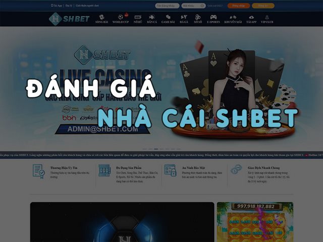 Tổng quan SHBet - Đ&aacute;nh gi&aacute; chất lượng nh&agrave; c&aacute;i uy t&iacute;n  - Ảnh 2