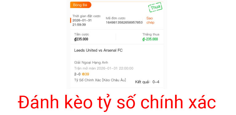 K&egrave;o tỷ số ch&iacute;nh x&aacute;c