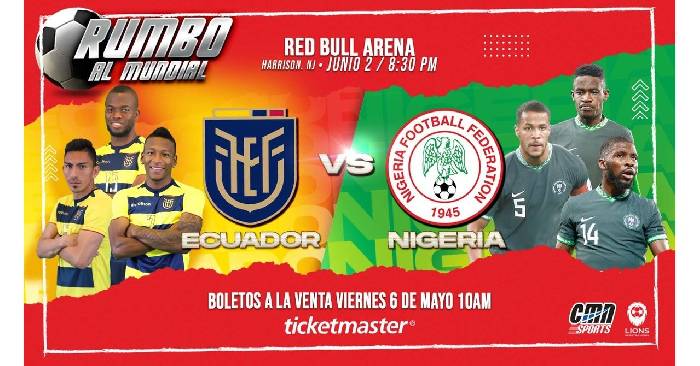 Nhận định, soi kèo Ecuador vs Nigeria, 7h30 ngày 3/6