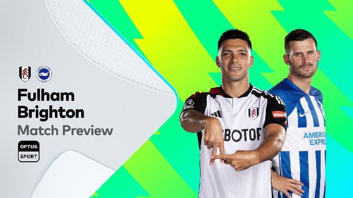Nhận định, soi kèo Fulham với Brighton, 22h00 ngày 2/3: Bệ phóng sân nhà