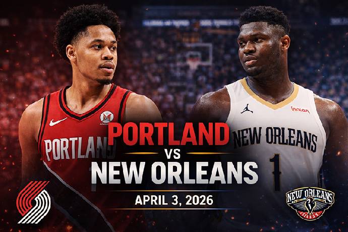 Nhận định bóng rổ Portland Trail Blazers vs New Orleans Pelicans, 09h00 ngày 3/4: Cuộc chiến giữa sức trẻ và tham vọng tái thiết