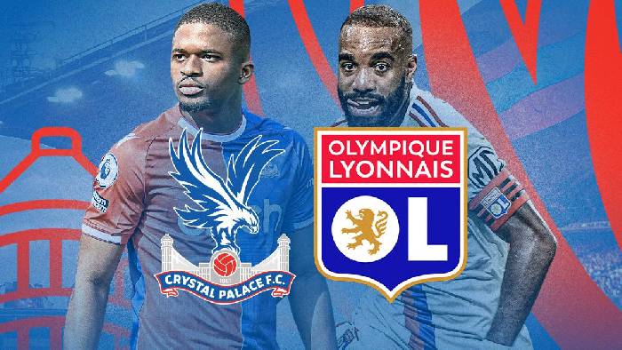 Nhận định, soi kèo Crystal Palace vs Lyon, 2h30 ngày 6/8