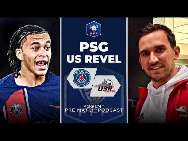Nhận định, soi kèo Revel vs PSG, 02h45 ngày 8/1