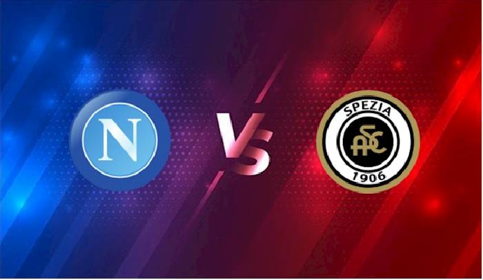 Nhận định, soi kèo Napoli vs Spezia, 20h ngày 10/9