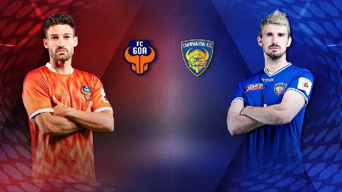 Nhận định, soi kèo Goa vs Chennaiyin, 21h ngày 16/2