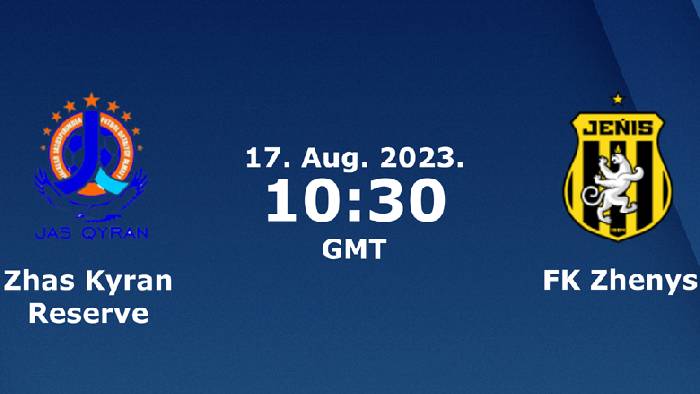 Nhận định, soi kèo FO Jas Qyran vs Zhenis, 17h00 ngày 17/8