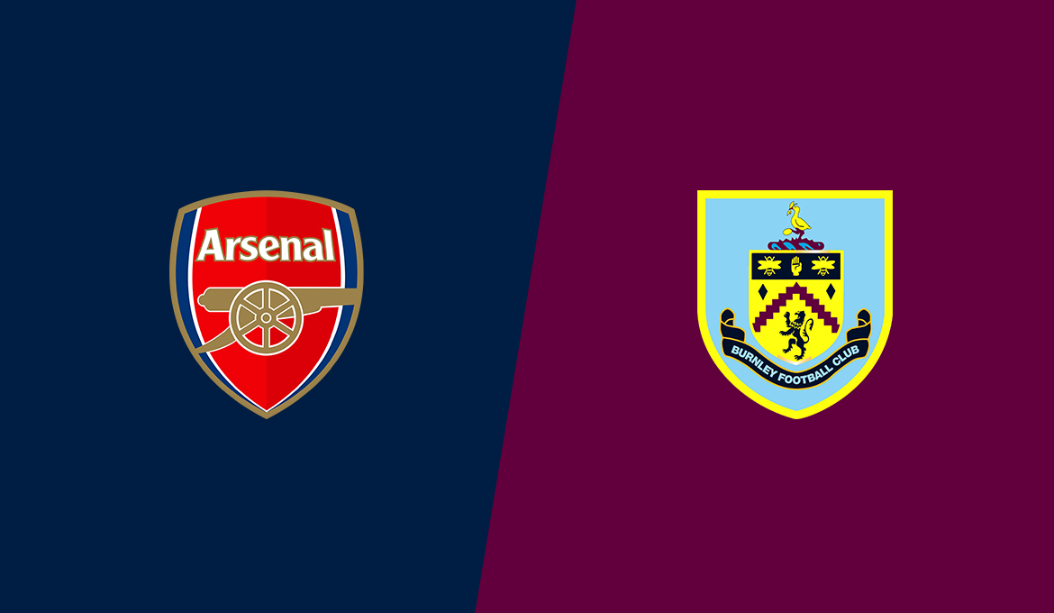 Nhận định Arsenal vs Burnley, 18h30 17/08 (Ngoại hạng Anh)