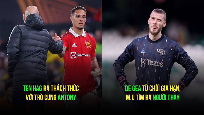 Tin M.U sáng 19/4: Ten Hag 'thách thức' Antony; Chọn xong người thay thế De Gea