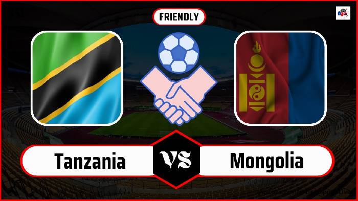 Nhận định, soi kèo Tanzania với Mông Cổ, 20h00 ngày 25/3: Bắt nạt nhược tiểu