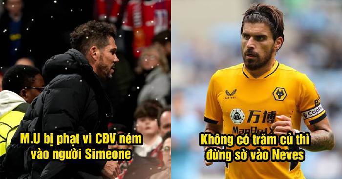 Bản tin tối 29/4: UEFA trừng phạt Man United; Wolves hét giá Neves 'trăm củ'