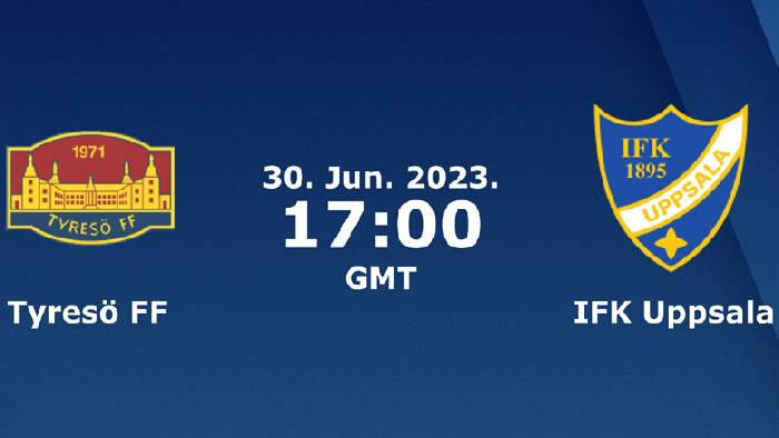 Nhận định, soi kèo Tyreso vs IFK Uppsala, 0h ngày 1/7