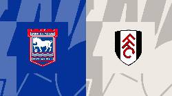 Nhận định, soi kèo Ipswich vs Fulham, 2h45 ngày 2/11