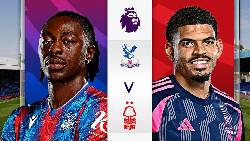 Kèo vàng bóng đá Crystal Palace vs Nottingham Forest, 02h00 ngày 6/5: Khác biệt động lực