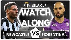 Nhận định, soi kèo Newcastle vs Fiorentina, 21h30 ngày 5/8