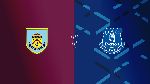 Nhận định bóng đá Burnley vs Everton, 21h00 ngày 05/10: Xa nhà gặp khó