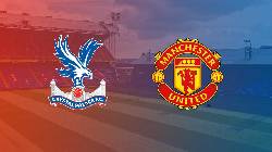 Lịch sử đối đầu Crystal Palace vs MU, 22h30 ngày 11/9