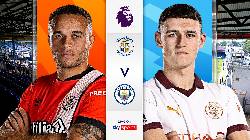 Nhận định, soi kèo Luton vs Man City, 21h00 ngày 10/12
