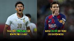 Bản tin sáng 11/4: Barca lừa CĐV vụ Messi; Thần đồng ĐNA cập bến Ngoại Hạng