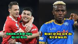 Tin Man United chiều 12/5: Napoli bật đèn xanh cho M.U; Ronaldo có hành động đẹp với Matic