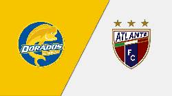 Nhận định, soi kèo Dorados Sinaloa vs Atlante, 10h05 ngày 16/3