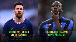 Bản tin sáng 18/4: Inter trả Lukaku về Chelsea; Messi có quyết định với PSG