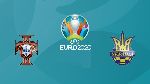 Nhận định Bồ Đào Nha vs Ukraine, 02h45 23/3 (Vòng loại Euro 2020)
