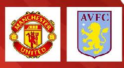 Link xem trực tiếp MU vs Aston Villa, 16h45 ngày 23/7