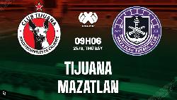 Nhận định, soi kèo Club Tijuana vs Mazatlán FC, 9h06 ngày 25/9
