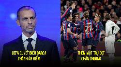 Tin Barca sáng 24/3: UEFA 'ra tay' với Barca; Tranh sao sáng Napoli với Real