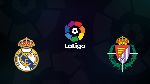 Nhận định Real Madrid vs Valladolid, 00h00 25/8 (VĐQG Tây Ban Nha)