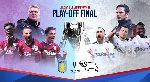Play-off Ngoại hạng Anh Aston Villa vs Derby County: Tiền thưởng kinh hoàng