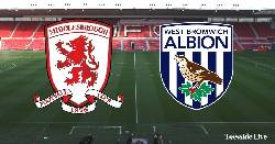 Soi kèo, dự đoán Macao Middlesbrough vs West Brom, 23h30 ngày 30/7