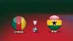 Nhận định Cameroon vs Ghana, 00h00 30/6 (CAN Cup 2019)