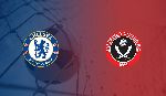 Nhận định bóng đá Chelsea vs Sheffield Utd, 21h00 ngày 31/8: Tận dụng thời cơ