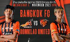 Nhận định, soi k&egrave;o Bangkok FC vs Romklao United, 15h00 ng&agrave;y 1/11